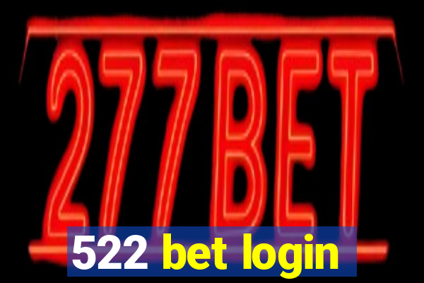 522 bet login